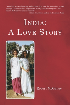 Coperta cărții 'India: : A Love Story - Robert Mcgahey'