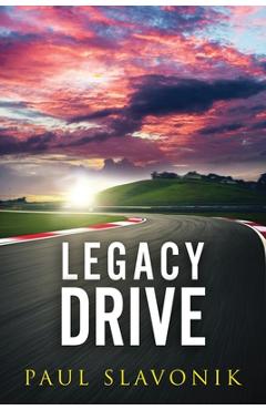 Coperta cărții 'Legacy Drive - Paul Slavonik'
