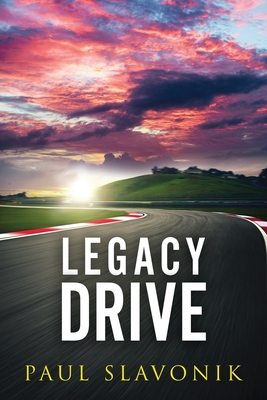 Coperta cărții 'Legacy Drive - Paul Slavonik'
