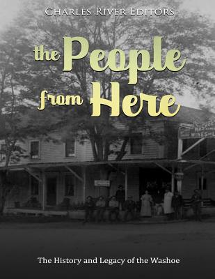 The People from Here: The History and Legacy of the Washoe - Charles River