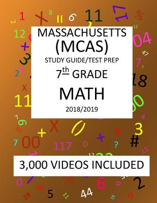 7th Grade MASSACHUSETTS MCAS, 2019 MATH, Test Prep: 7th Grade MASSACHUSETTS MCAS 2019 MATH Test Prep/Study Guide - Mark Shannon