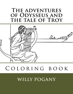 The adventures of Odysseus and the tale of Troy: Coloring book - Monica Guido