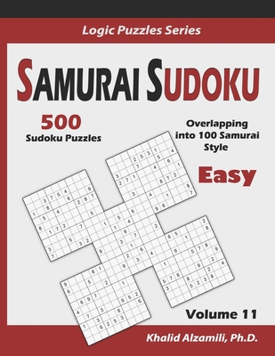 Samurai Sudoku: 500 Easy Sudoku Puzzles Overlapping into 100 Samurai Style - Khalid Alzamili