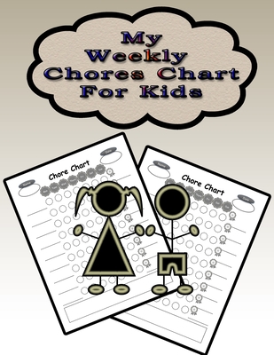 My Weekly Chores Chart for Kids: 110 Pages, 13 Months of Weekly Chores Checklists For Kids - Chart Book To Write In For Kids - On Target Publishing