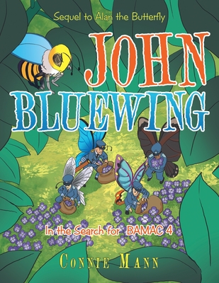 John Bluewing: In the Search for Bamac 4 - Connie Mann