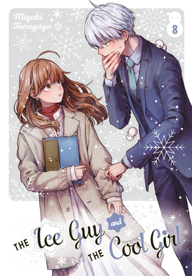 The Ice Guy and the Cool Girl 08 - Miyuki Tonogaya