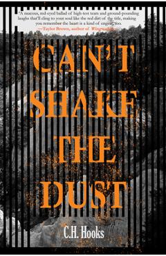 Coperta cărții 'Can't Shake the Dust - C. H. Hooks'