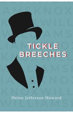 Poza produsului Tickle Breeches - Helen Jefferson Howard