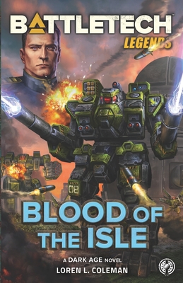 BattleTech Legends: Blood of the Isle - Loren L. Coleman