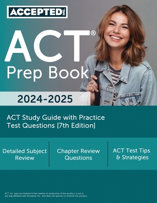 Coperta cărții 'ACT Prep Book 2024-2025: ACT Study Guide with Practice Test Questions [7th Edition] - G. T. Mcdivitt'
