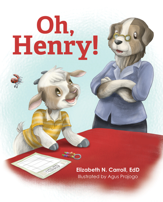 Oh, Henry! - Elizabeth N. Carroll Edd