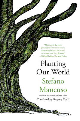 Planting Our World - Stefano Mancuso