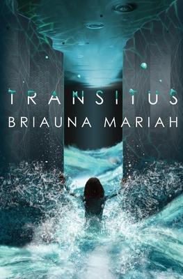 Transitus - Briauna Mariah