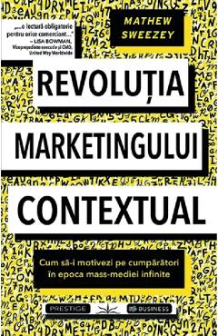 Poza produsului Revolutia marketingului contextual - Mathew Sweezey