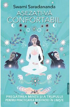 Poza produsului Asezati-va confortabil - Swami Saradananda