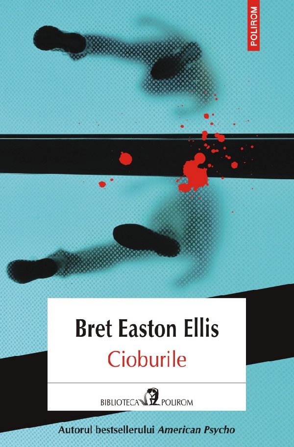 Cioburile - Bret Easton Ellis