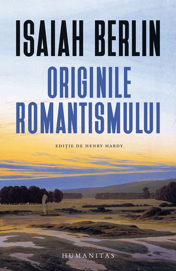 Originile romantismului - Isaiah Berlin