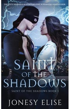 Coperta cărții 'Saint of the Shadows - Jonesy Elise'