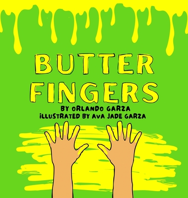 Butter Fingers - Orlando Garza
