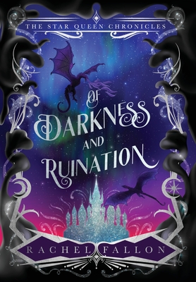 Of Darkness and Ruination - Rachel Fallon