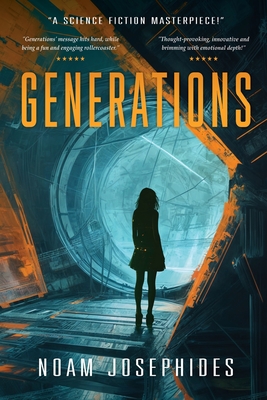 Generations: A Sciene Fiction Political Mystery Thriller - Noam Josephides