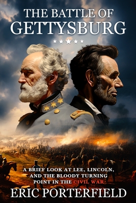 The Battle of Gettysburg - Eric Porterfield