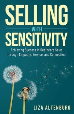 Coperta cărții 'Selling with Sensitivity - Liza Altenburg'