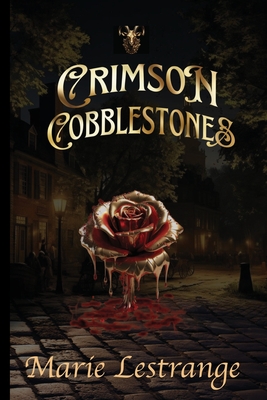 Crimson Cobblestones - Marie Lestrange