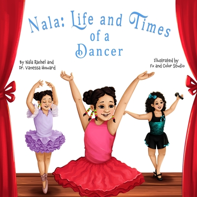 Nala: Life and Times of A Dancer - Vanessa Howard