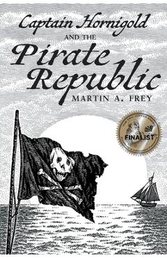 Coperta cărții 'Captain Hornigold and the Pirate Republic - Martin A. Frey'