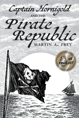 Coperta cărții 'Captain Hornigold and the Pirate Republic - Martin A. Frey'