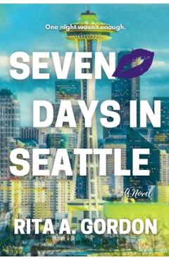 Coperta cărții 'Seven Days In Seattle - Rita A. Gordon'