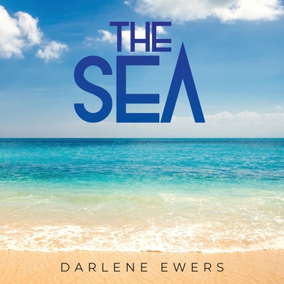 The Sea - Darlene Ewers