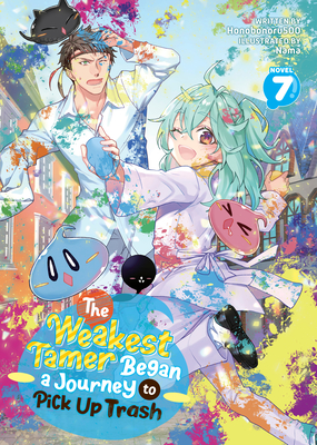 Coperta cărții 'The Weakest Tamer Began a Journey to Pick Up Trash (Light Novel) Vol. 7 - Honobonoru500'