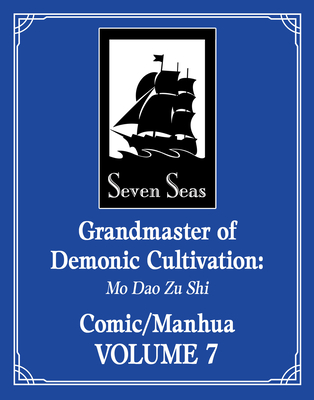 Grandmaster of Demonic Cultivation: Mo DAO Zu Shi (the Comic / Manhua) Vol. 7 - Mo Xiang Tong Xiu