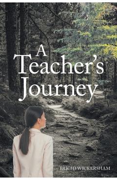 Coperta cărții 'A Teacher's Journey - Brigid Wickersham'