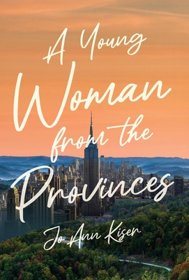 A Young Woman from the Provinces - Jo Ann Kiser