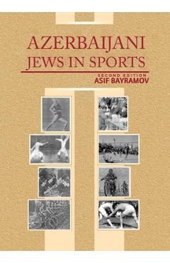 Azerbaijani Jews in Sports: Second Edition - Asif Bayramov
