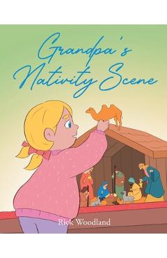 Poza produsului Grandpa's Nativity Scene - Rick Woodland
