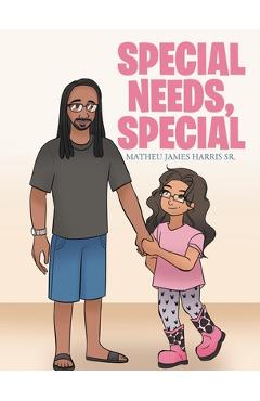 Coperta cărții 'Special Needs, Special - Matheu James Harris'