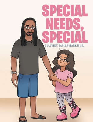 Special Needs, Special - Matheu James Harris