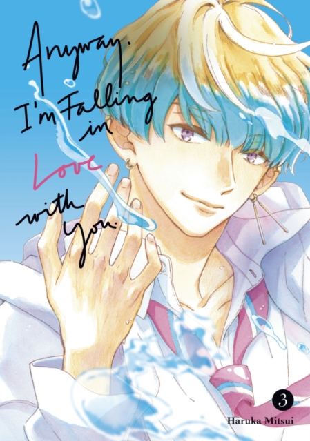 Anyway, I'm Falling in Love with You. 3 - Diamond Comic Distributors Inc