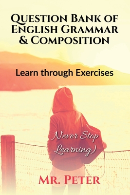 Question Bank of English Grammar & Composition - Peter