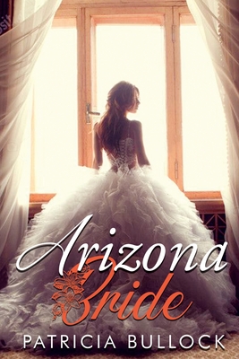 Arizona Bride - Patricia Bullock