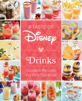 A Taste of Disney: Drinks - Insight Editions