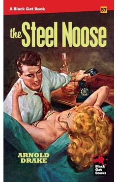 Coperta cărții 'The Steel Noose - Arnold Drake'