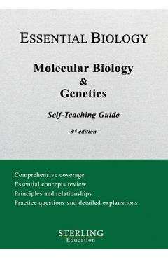 Coperta cărții 'Molecular Biology & Genetics: Essential Biology Self-Teaching Guide - Sterling Education'