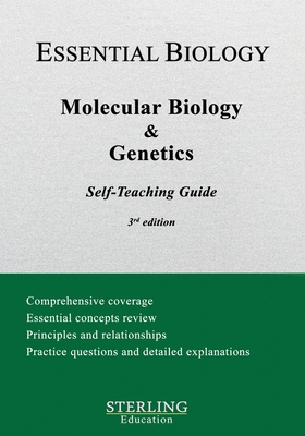 Coperta cărții 'Molecular Biology & Genetics: Essential Biology Self-Teaching Guide - Sterling Education'
