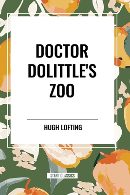 Doctor Dolittle's Zoo - Hugh Lofting