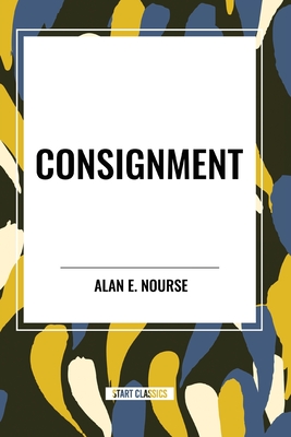 Consignment - Alan E. Nourse